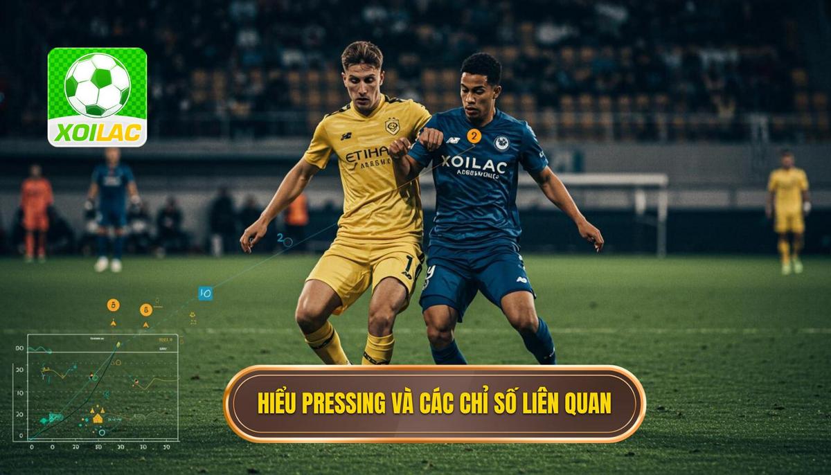 Phần 1_ Hiểu Rõ Về Pressing và Các Chỉ Số Liên Quan