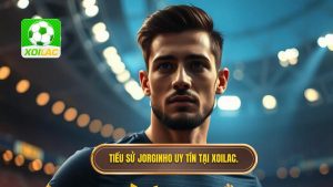 Tiểu sử Jorginho uy tín tại XOILAC.